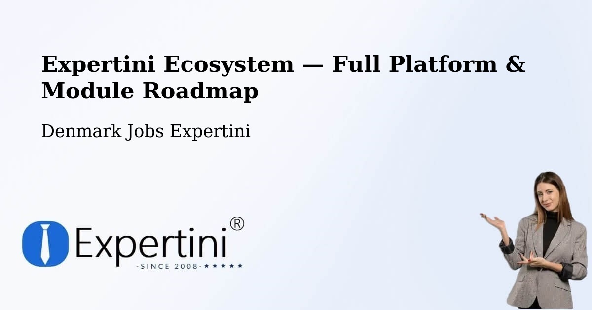 Expertini Ecosystem — Full Platform & Module Roadmap – Esbjerg