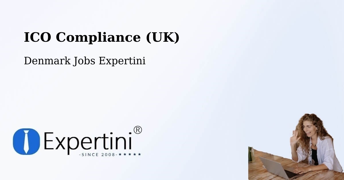 UK Data Protection & ICO Compliance – Esbjerg - Denmark Jobs Expertini